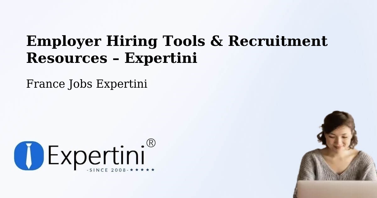 Employer Hiring Tools & Recruitment Resources – Daumeray - Daumeray, France Jobs Expertini