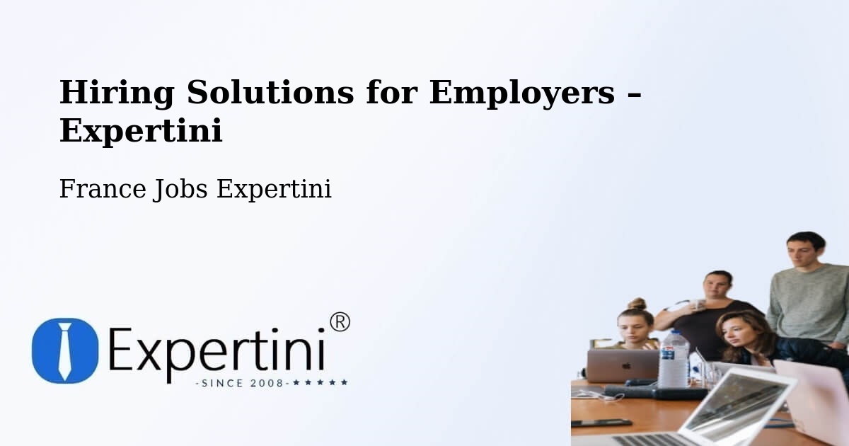 Hiring Solutions for Employers in Daumeray - Daumeray, France Jobs Expertini